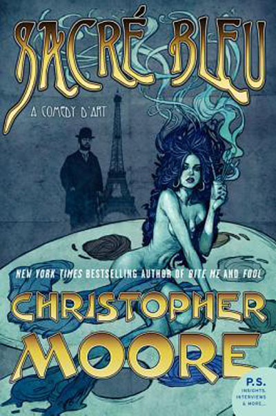 Sacre Bleu: A Comedy d&rsquo;Art by Christopher Moore
