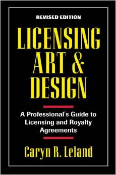 Licensing Art and Design by Caryn R. Leland